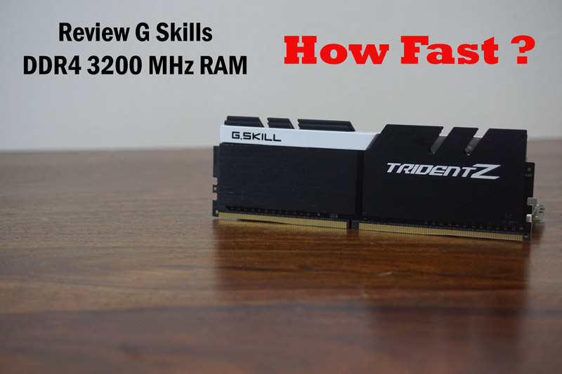 Review G Skills DDR4 3200 MHz RAM TridentZ