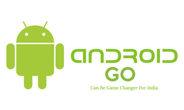 Android Go Can Be Game Changer for India