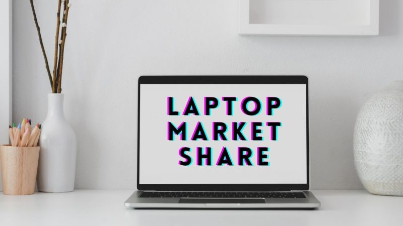 Laptop Market Share India (2021/2022) – Top Selling Brands
